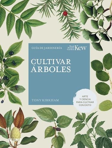 CULTIVAR ÁRBOLES | 9788419499141 | KIRKHAM, TONY ;  ROYAL BOTANIC GARDENS | Llibreria La Gralla | Llibreria online de Granollers