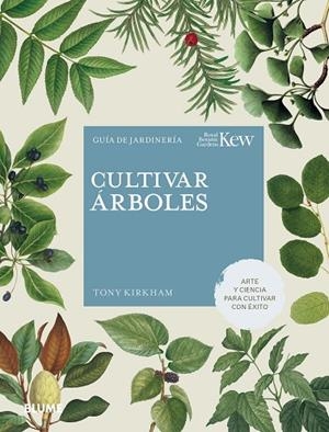 CULTIVAR ÁRBOLES | 9788419499141 | KIRKHAM, TONY ;  ROYAL BOTANIC GARDENS | Llibreria La Gralla | Llibreria online de Granollers