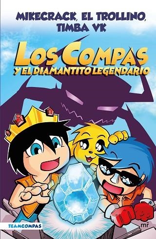 COMPAS Y EL DIAMANTITO LEGENDARIO COMPAS 1.  (EDICIÓN A COLOR) | 9788427050785 | MIKECRACK, EL TROLLINO Y TIMBA VK | Llibreria La Gralla | Llibreria online de Granollers