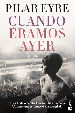 CUANDO ÉRAMOS AYER | 9788408269663 | EYRE, PILAR | Llibreria La Gralla | Librería online de Granollers