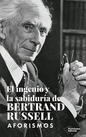 INGENIO Y LA SABIDURÍA DE BERTRAND RUSSELL, EL | 9788419655110 | RUSSELL, BERTRAND | Llibreria La Gralla | Librería online de Granollers