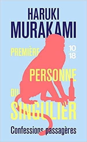 PREMIÈRE PERSONNE DU SINGULIER - CONFESSIONS PASSAGÈRES | 9782264081308 | MURAKAMI, HARUKI | Llibreria La Gralla | Librería online de Granollers