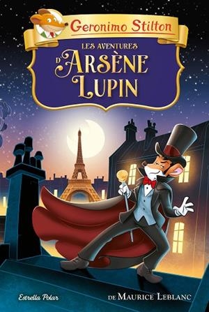 AVENTURES D'ARSÈNE LUPIN, LES | 9788413894744 | STILTON, GERONIMO | Llibreria La Gralla | Llibreria online de Granollers