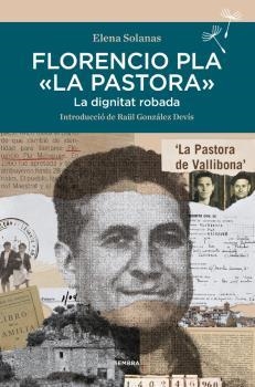 FLORENCIO PLA "LA PASTORA" | 9788416698851 | ELENA SOLANAS | Llibreria La Gralla | Llibreria online de Granollers