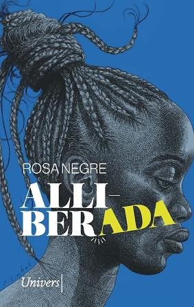 ALLIBERADA | 9788418887581 | NEGRE COSTA, ROSA | Llibreria La Gralla | Librería online de Granollers
