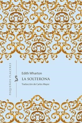 SOLTERONA, LA | 9788412535334 | WHARTON, EDITH | Llibreria La Gralla | Llibreria online de Granollers