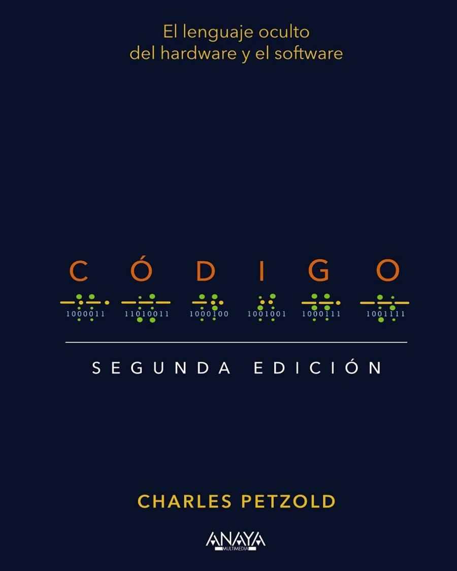CÓDIGO. SEGUNDA EDICIÓN | 9788441547353 | PETZOLD, CHARLES | Llibreria La Gralla | Llibreria online de Granollers