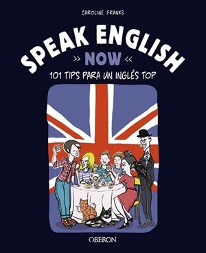 SPEAK ENGLISH NOW | 9788441547452 | FRANKS, CAROLINE | Llibreria La Gralla | Librería online de Granollers