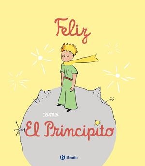 FELIZ COMO EL PRINCIPITO | 9788469669150 | NIELMAN, LOUISON | Llibreria La Gralla | Librería online de Granollers
