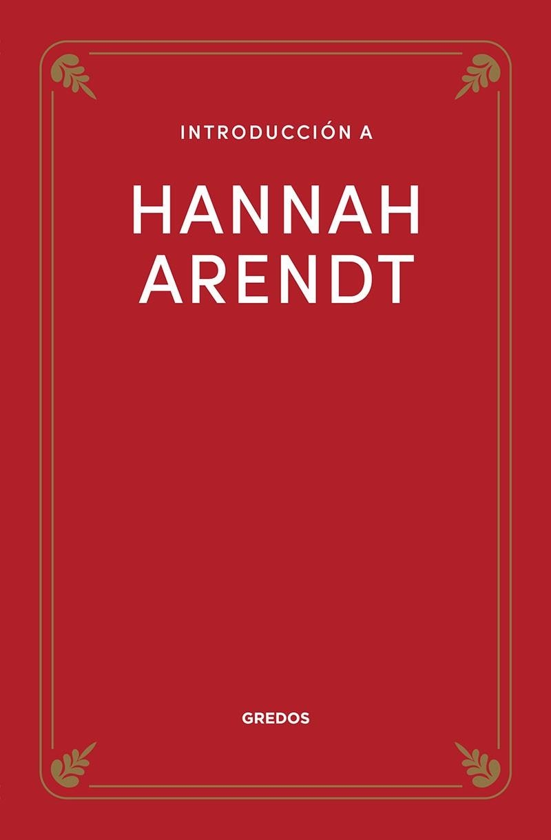 INTRODUCCIÓN A HANNAH ARENDT | 9788424999919 | SERRANO DE HARO, AGUSTÍN | Llibreria La Gralla | Llibreria online de Granollers