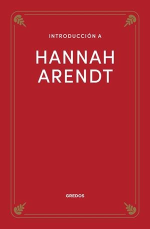 INTRODUCCIÓN A HANNAH ARENDT | 9788424999919 | SERRANO DE HARO, AGUSTÍN | Llibreria La Gralla | Librería online de Granollers
