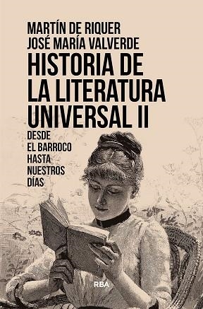 HISTORIA DE LA LITERATURA UNIVERSAL II. DESDE EL BARROCO HASTA NUESTROS DÍAS | 9788411322980 | DE RIQUER MORERA, MARTÍN / VALVERDE PACHECO, JOSÉ MARÍA | Llibreria La Gralla | Llibreria online de Granollers
