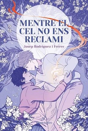 MENTRE EL CEL NO ENS RECLAMI | 9788412597462 | RODRIGUEZ FERRER, JOSEP | Llibreria La Gralla | Librería online de Granollers