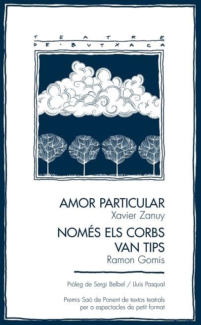 AMOR PARTICULAR / NOMÉS ELS CORBS VAN TIPS | 9788413034485 | ZANUY, XAVIER / GOMIS DE BARBARÀ, RAMON | Llibreria La Gralla | Librería online de Granollers