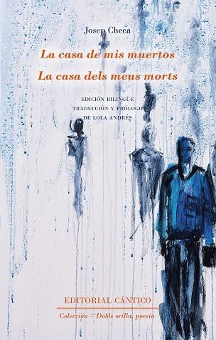 CASA DELS MEUS MORTS, LA - LA CASA DE MIS MUERTOS | 9788418639890 | CHECA, JOSEP | Llibreria La Gralla | Librería online de Granollers