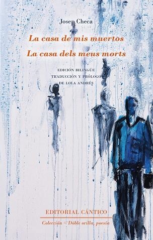 CASA DELS MEUS MORTS, LA - LA CASA DE MIS MUERTOS | 9788418639890 | CHECA, JOSEP | Llibreria La Gralla | Llibreria online de Granollers