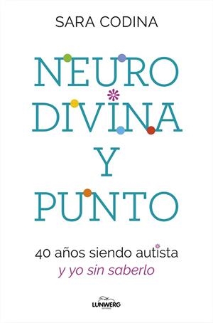 NEURODIVINA Y PUNTO | 9788419466297 | CODINA, SARA | Llibreria La Gralla | Librería online de Granollers