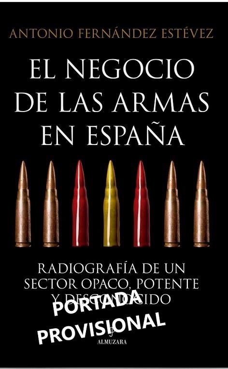 NEGOCIO DE LAS ARMAS EN ESPAÑA, EL | 9788411314671 | FERNÁNDEZ ESTÉVEZ, ANTONIO | Llibreria La Gralla | Llibreria online de Granollers