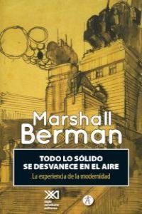 TODO LO SÓLIDO SE DESVANECE EN EL AIRE | 9788415260721 | BERMAN MARSHALL | Llibreria La Gralla | Llibreria online de Granollers