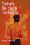 DETRÁS DE CADA INCENDIO | 9788419728029 | ANDREA, LUCA | Llibreria La Gralla | Librería online de Granollers