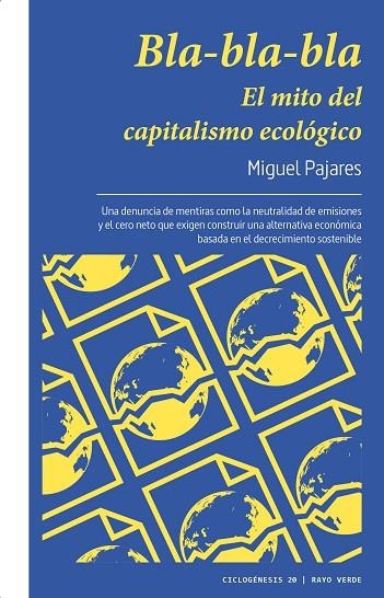 BLA-BLA-BLA. EL MITO DEL CAPITALISMO ECOLÓGICO | 9788419206749 | PAJARES, MIGUEL | Llibreria La Gralla | Llibreria online de Granollers