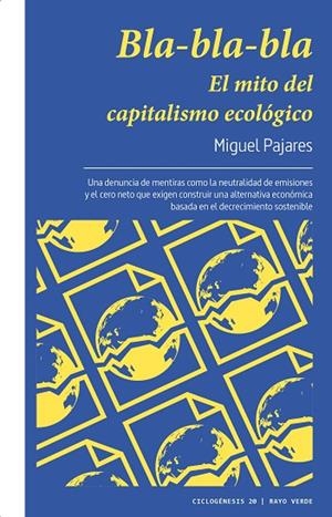 BLA-BLA-BLA. EL MITO DEL CAPITALISMO ECOLÓGICO | 9788419206749 | PAJARES, MIGUEL | Llibreria La Gralla | Llibreria online de Granollers