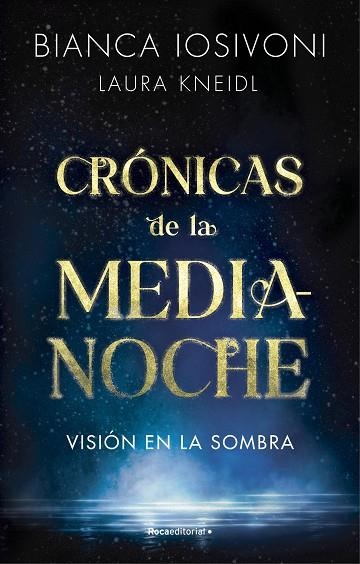 VISIÓN EN LA SOMBRA (CRÓNICAS DE LA MEDIANOCHE 1) | 9788419283740 | IOSIVONI, BIANCA / KNEIDL, LAURA | Llibreria La Gralla | Librería online de Granollers