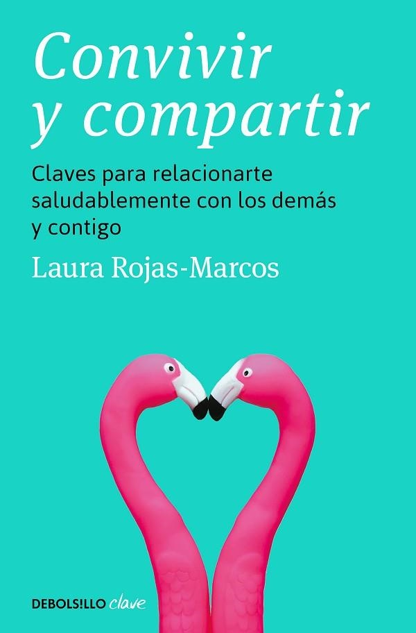 CONVIVIR Y COMPARTIR | 9788466370011 | ROJAS-MARCOS, LAURA | Llibreria La Gralla | Librería online de Granollers
