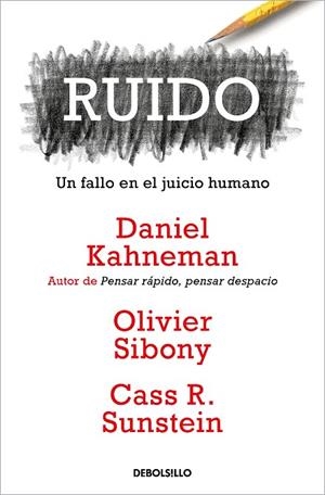 RUIDO | 9788466362184 | KAHNEMAN, DANIEL / SIBONY, OLIVIER / SUNSTEIN, CASS R. | Llibreria La Gralla | Librería online de Granollers