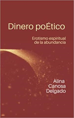 DINERO POETICO | 9798363266379 | CANOSA DELGADO, ALINA | Llibreria La Gralla | Llibreria online de Granollers