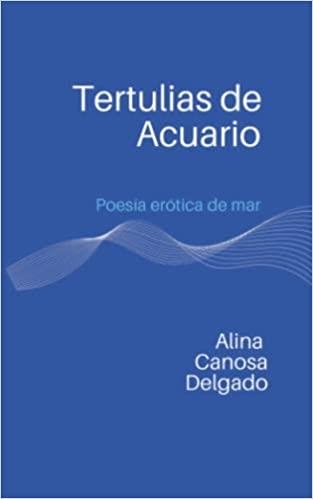 TERTULIAS DE ACUARIO | 9798780952022 | CANOSA DELGADO, ALINA | Llibreria La Gralla | Librería online de Granollers