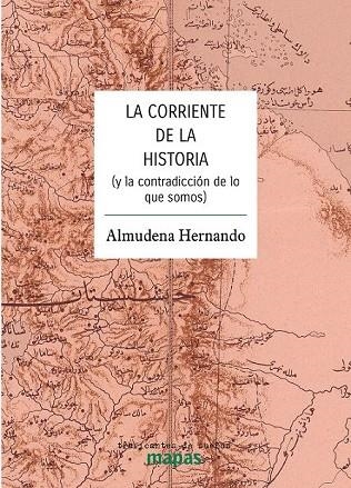CORRIENTE DE LA HISTORIA, LA | 9788412575347 | HERNANDO GONZALO, ALMUDENA | Llibreria La Gralla | Librería online de Granollers