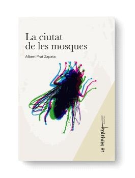 CIUTAT DE LES MOSQUES, LA | 9788412477436 | ALBERT PRAT ZAPATA | Llibreria La Gralla | Librería online de Granollers