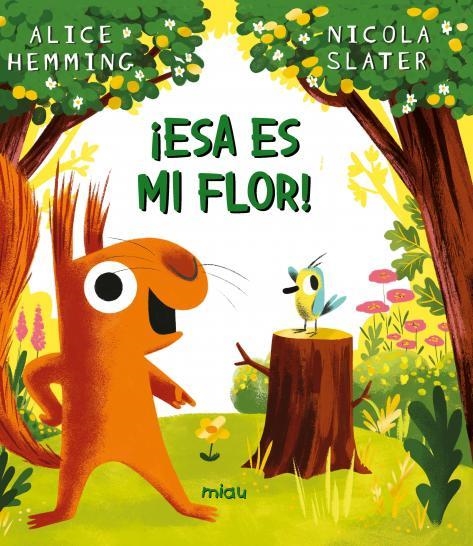ESA ES MI FLOR! | 9788418749780 | HEMMING, ALICE | Llibreria La Gralla | Librería online de Granollers
