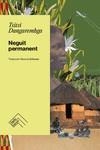 NEGUIT PERMANENT | 9788419515056 | DANGAREMBGA, TSITSI | Llibreria La Gralla | Librería online de Granollers