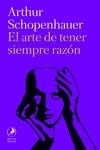 ARTE DE TENER SIEMPRE RAZÓN, EL | 9788419496324 | SCHOPENHAUER, ARTHUR | Llibreria La Gralla | Librería online de Granollers