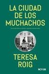 CIUDAD DE LOS MUCHACHOS, LA | 9788419311733 | ROIG, TERESA | Llibreria La Gralla | Llibreria online de Granollers