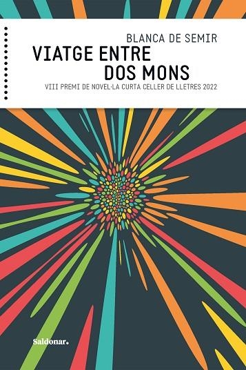 VIATGE ENTRE DOS MONS | 9788419571144 | DE SEMIR, BLANCA | Llibreria La Gralla | Librería online de Granollers