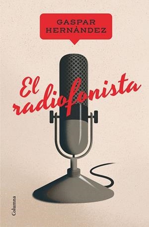 RADIOFONISTA, EL | 9788466430241 | HERNÀNDEZ, GASPAR | Llibreria La Gralla | Llibreria online de Granollers