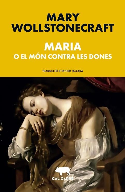 MARIA O EL MÓN CONTRA LES DONES | 9788412585667 | WOLLSTONECRAFT, MARY | Llibreria La Gralla | Llibreria online de Granollers