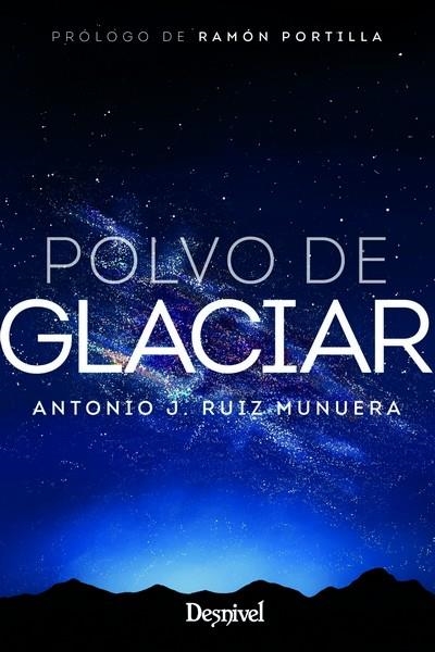 POLVO DE GLACIAR | 9788498296297 | RUIZ MUNUERA, ANTONIO J. | Llibreria La Gralla | Llibreria online de Granollers