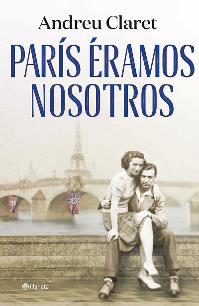 PARÍS ÉRAMOS NOSOTROS | 9788408271635 | CLARET, ANDREU | Llibreria La Gralla | Llibreria online de Granollers