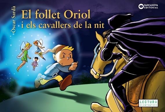 FOLLET ORIOL I ELS CAVALLERS DE LA NIT, EL | 9788448959487 | SARDÀ, ÒSCAR | Llibreria La Gralla | Llibreria online de Granollers