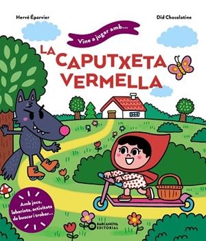 VINE A JUGAR AMB LA CAPUTXETA VERMELLA | 9788448959746 | ÉPARVIER, HERVÉ | Llibreria La Gralla | Llibreria online de Granollers