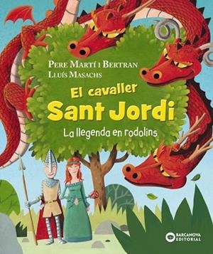 CAVALLER SANT JORDI, EL. LA LLEGENDA EN RODOLINS | 9788448960056 | MARTÍ I BERTRAN, PERE | Llibreria La Gralla | Llibreria online de Granollers