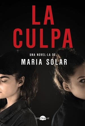CULPA, LA | 9788418945588 | SOLAR, MARÍA | Llibreria La Gralla | Llibreria online de Granollers