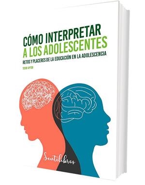 CÓMO INTERPRETAR A LOS ADOLESCENTES | 9788426735423 | APTER, TERRI | Llibreria La Gralla | Librería online de Granollers