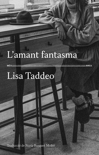 AMANT FANTASMA, L' | 9788417353445 | TADDEO, LISA | Llibreria La Gralla | Librería online de Granollers
