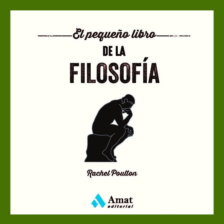 PEQUEÑO LIBRO DE LA FILOSOFÍA, EL  | 9788419341372 | POULTON, RACHEL | Llibreria La Gralla | Librería online de Granollers
