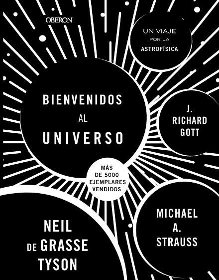 BIENVENIDOS AL UNIVERSO. NUEVA EDICIÓN | 9788441547438 | TYSON, NEIL DEGRASSE ;  STRAUSS, MICHAEL A. ;  GOTT, RICHARD | Llibreria La Gralla | Llibreria online de Granollers